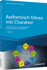 Authentisch führen mit Charakter - Martin Salzwedel, Ulf Tödter