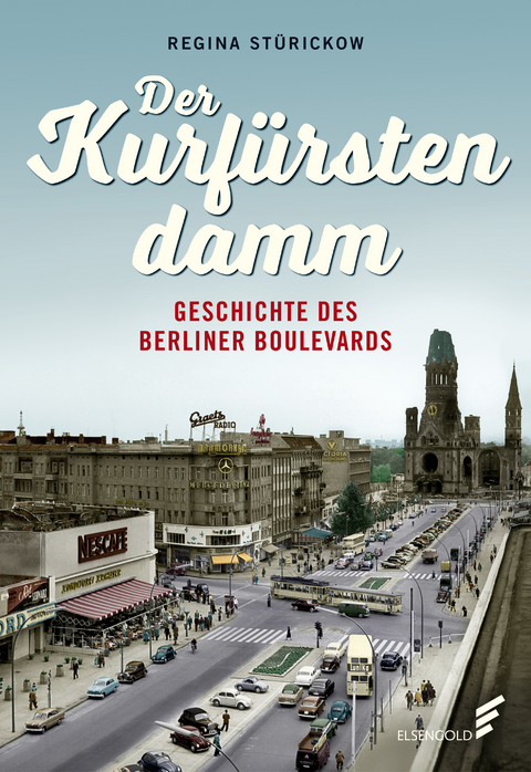 Der Kurf&uuml;rstendamm - Regina St&uuml;rickow