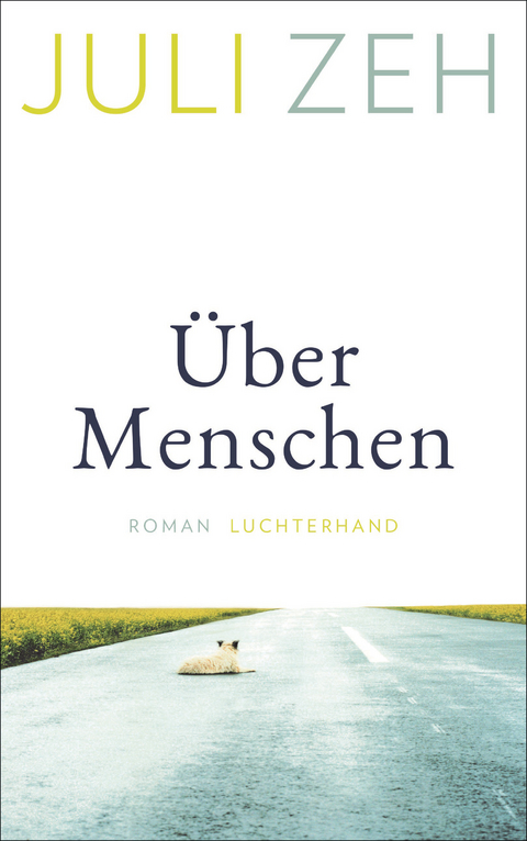 &Uuml;ber Menschen - Juli Zeh