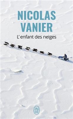 L'enfant des neiges : récit