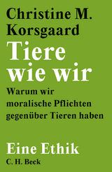 Tiere wie wir - Christine M. Korsgaard