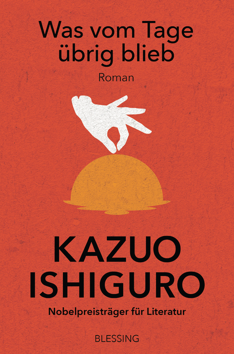 Was vom Tage &uuml;brig blieb - Kazuo Ishiguro