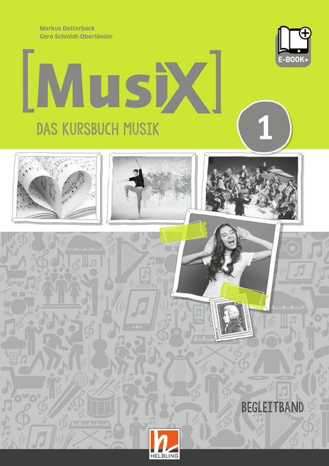 MusiX 1 (Ausgabe ab 2019) Paket Schullizenz - Markus Detterbeck, Gero Schmidt-Oberl&auml;nder