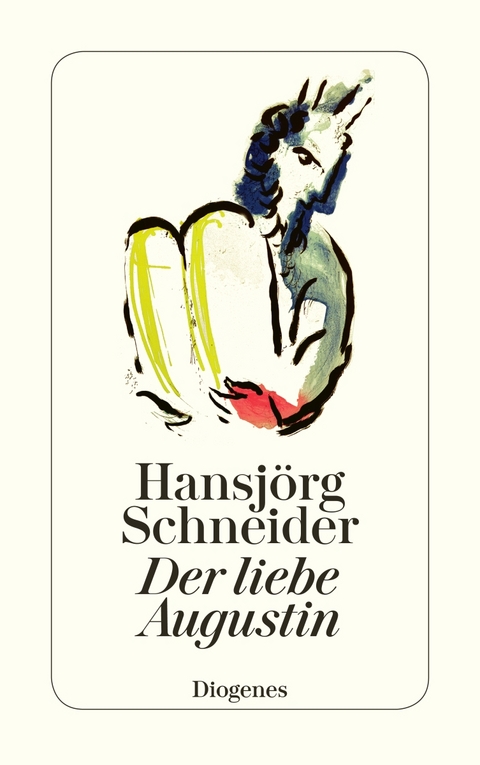 Der liebe Augustin - Hansj&ouml;rg Schneider