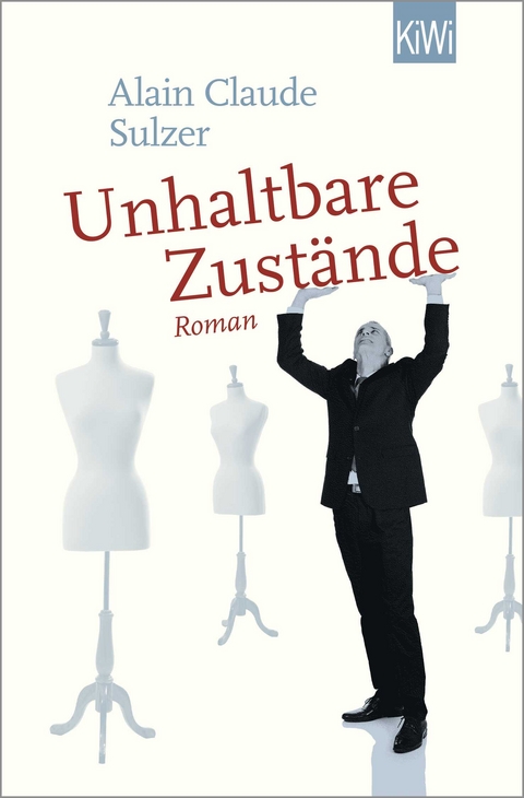 Unhaltbare Zust&auml;nde - Alain Claude Sulzer