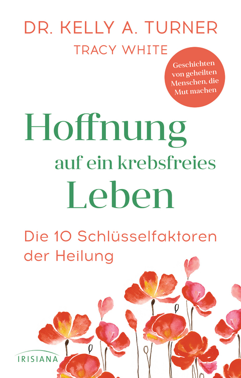 Hoffnung auf ein krebsfreies Leben - Kelly A. Turner