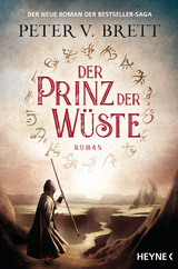 Der Prinz der W&uuml;ste - Peter V. Brett