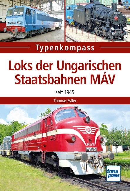 Loks der Ungarischen Staatsbahnen M&Aacute;V - Thomas Estler