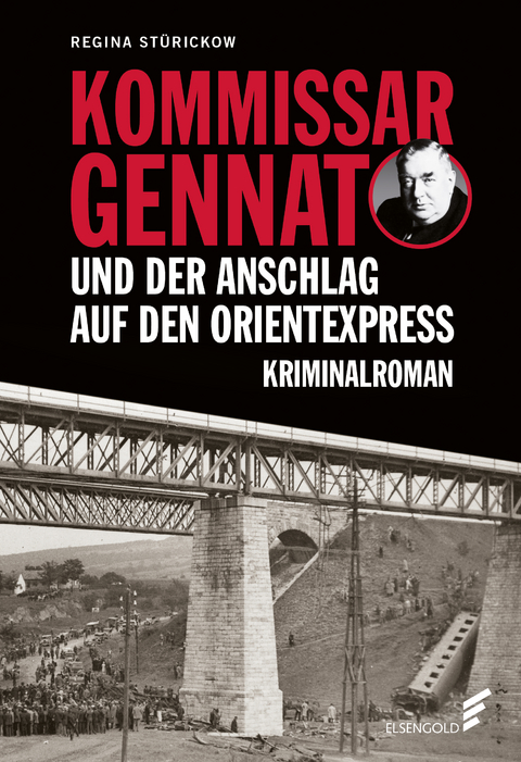 Kommissar Gennat und der Anschlag auf den Orientexpress - Regina St&uuml;rickow