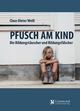 Pfusch am Kind - Claus-Dieter Wei&szlig;