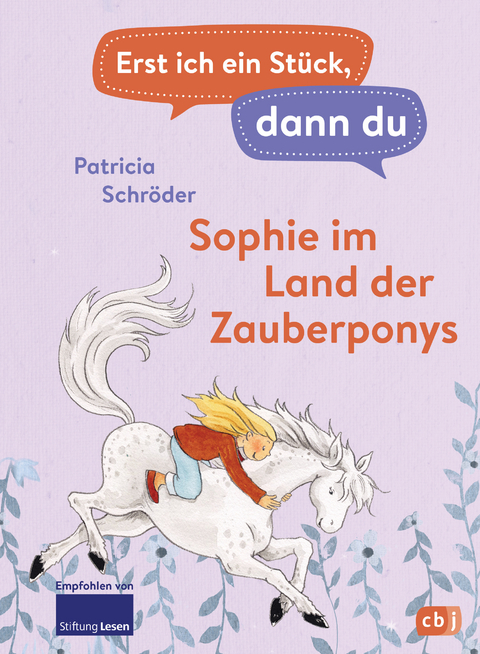 Erst ich ein St&uuml;ck, dann du - Sophie im Land der Zauberponys - Patricia Schr&ouml;der