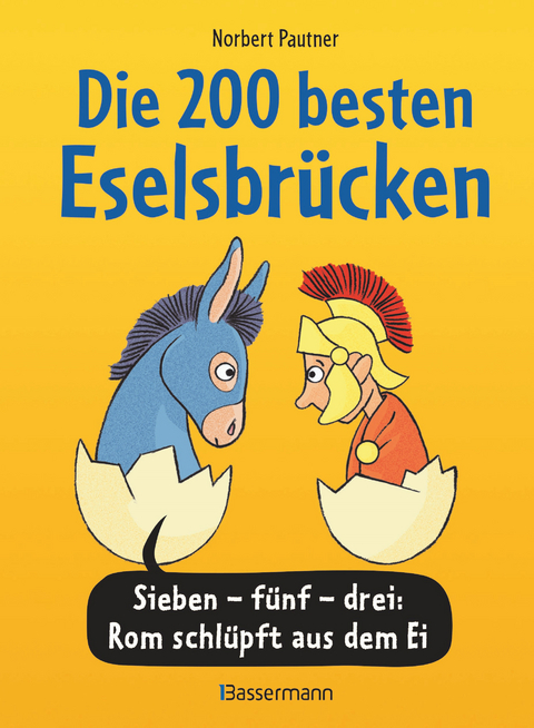 Die 200 besten Eselsbr&uuml;cken - merk-w&uuml;rdig illustriert - Norbert Pautner