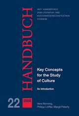 Key Concepts for the Study of Culture - Vera N&uuml;nning, Philipp L&ouml;ffler, Margit Peterfy