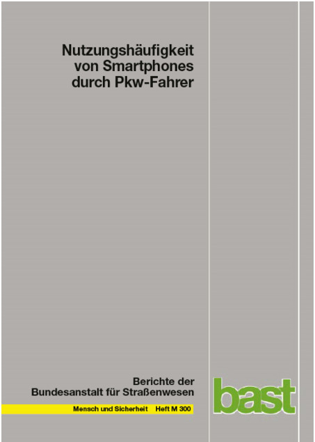 Nutzungsh&auml;ufigkeit von Smartphones durch Pkw-Fahrer - Thorsten Kathmann, Monika Johannsen, Emanuel von Heel, Thorsten Hermes, Mark Vollrath, Anja Katharina Huemer