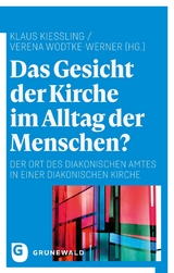 Das Gesicht der Kirche im Alltag der Menschen? - 