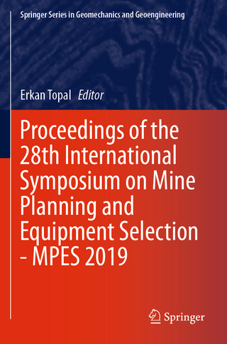 Proceedings of the 28th International Symposium on Mine Planning and Equipment Selection - MPES 2019