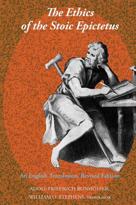 The Ethics of the Stoic Epictetus - William O. Stephens