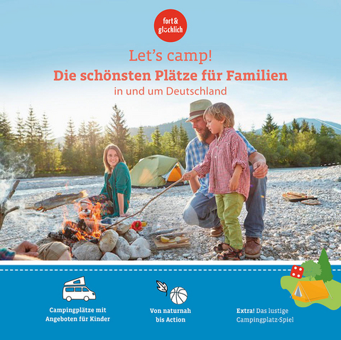 Let's Camp! Die sch&ouml;nsten Pl&auml;tze f&uuml;r Familien in und um Deutschland - Eva Stadler, Anja Klaffenbach, Gundi Herget