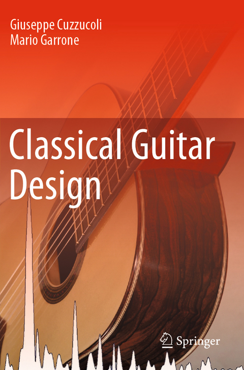 Classical Guitar Design - Giuseppe Cuzzucoli, Mario Garrone
