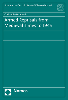 Armed Reprisals from Medieval Times to 1945