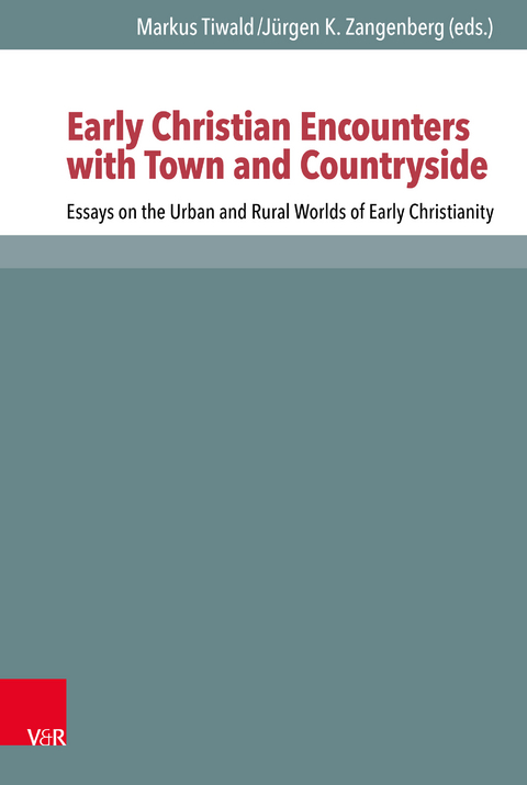 Early Christian Encounters with Town and Countryside - 