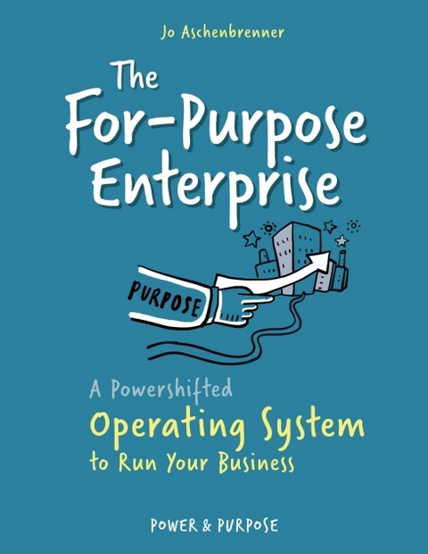 The For-Purpose Enterprise - Jo Aschenbrenner
