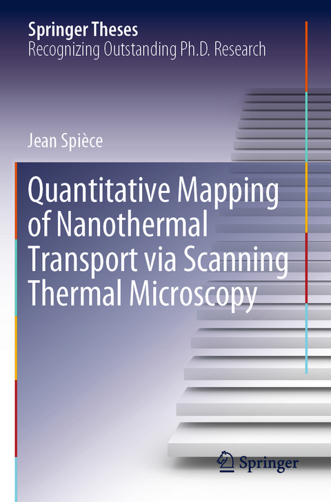 Quantitative Mapping of Nanothermal Transport via Scanning Thermal Microscopy - Jean Spi&egrave;ce