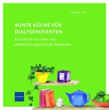 Bunte K&uuml;che f&uuml;r Dialysepatienten - Huberta Eder
