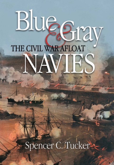 Blue & Gray Navies - Spencer C Tucker