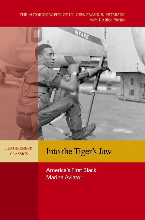 Into the Tiger's Jaw - Estate of Frank E. Petersen, Alfred J Phelps
