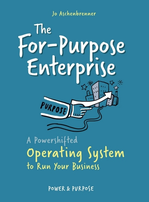 The For-Purpose Enterprise - Jo Aschenbrenner