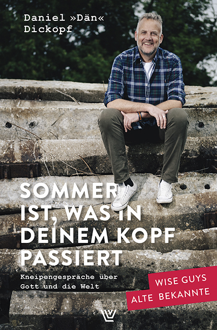 Sommer ist, was in deinem Kopf passiert - Daniel "D&auml;n" Dickopf