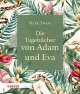 Die Tageb&uuml;cher von Adam und Eva - Mark Twain