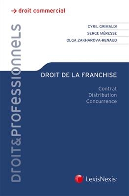 Droit de la franchise : contrat, distribution, concurrence