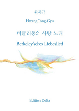 버클리풍의 사랑 노래 &ndash; Berkeley&rsquo;sches Liebeslied - Tong-Gyu Hwang