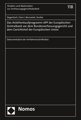 Das Anleihenkaufprogramm APP der Europ&auml;ischen Zentralbank vor dem Bundesverfassungsgericht und dem Gerichtshof der Europ&auml;ischen Union - Christoph Degenhart, Hans-Detlef Horn, Dietrich Murswiek, Markus C. Kerber