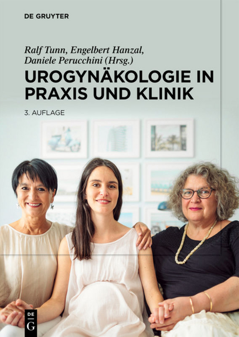 Urogyn&auml;kologie in Praxis und Klinik - 