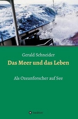 Das Meer und das Leben - Schneider, Gerald