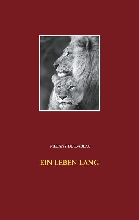 Ein Leben lang - Melany de Isabeau
