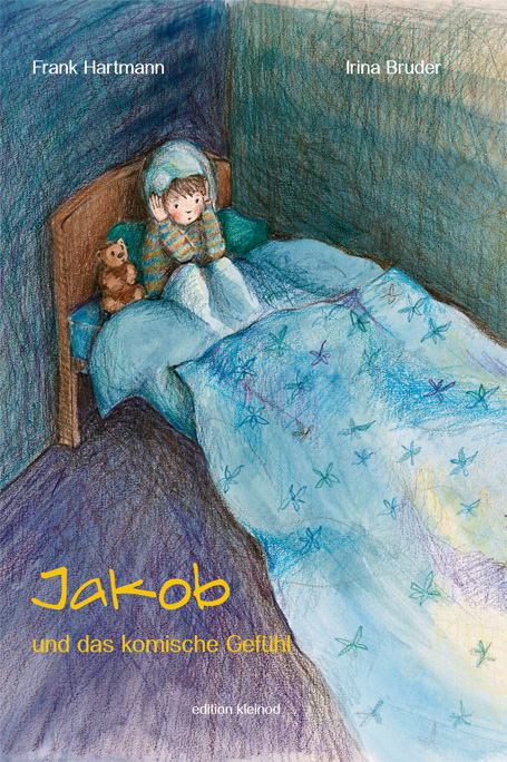 Jakob und das komische Gef&uuml;hl - Frank Hartmann