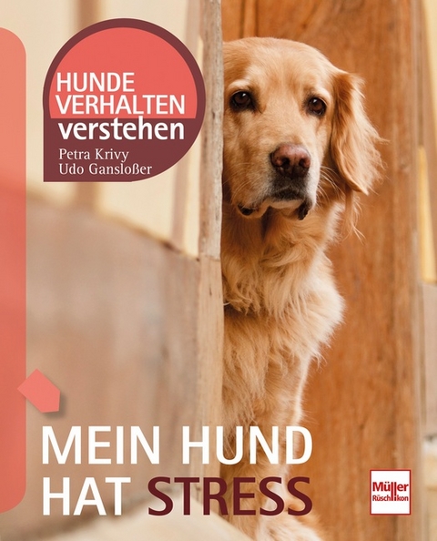 Mein Hund hat Stress - Udo Ganslo&szlig;er, Petra Krivy
