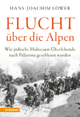Flucht &uuml;ber die Alpen - Hans-Joachim L&ouml;wer