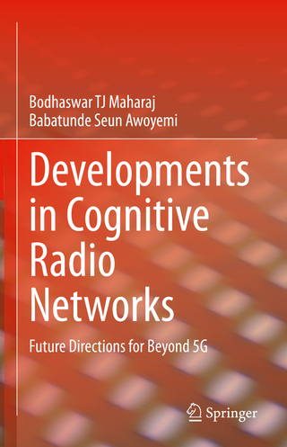 Developments in Cognitive Radio Networks