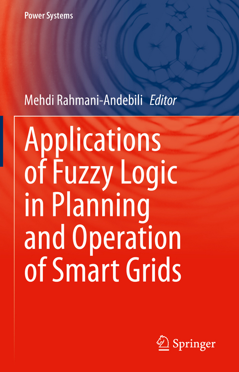 Applications of Fuzzy Logic in Planning and Operation of Smart Grids - 