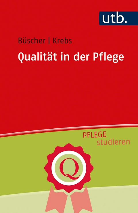 Qualit&auml;t in der Pflege - Andreas B&uuml;scher, Moritz Krebs