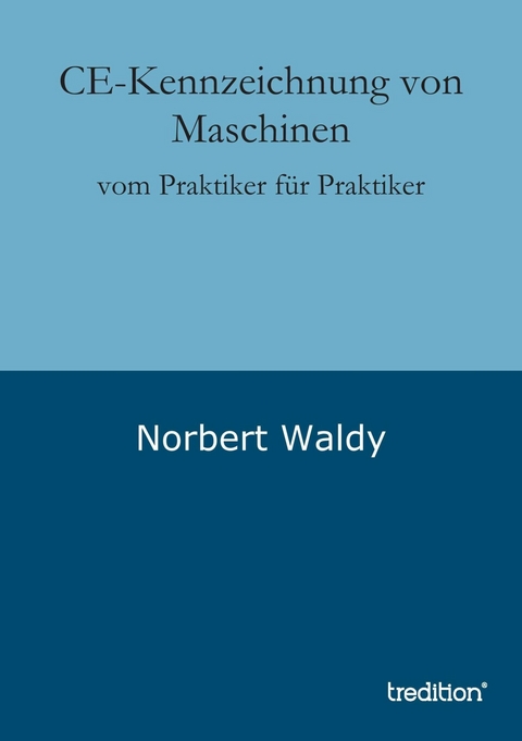 CE-Kennzeichnung von Maschinen -  Norbert Waldy
