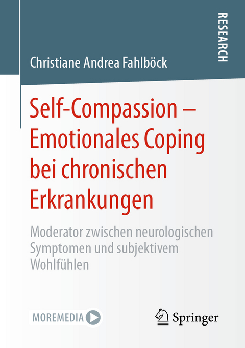 Self-Compassion &ndash; Emotionales Coping bei chronischen Erkrankungen - Christiane Andrea Fahlb&ouml;ck