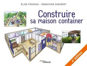 Construire sa maison container -  Chevriot Fossoux