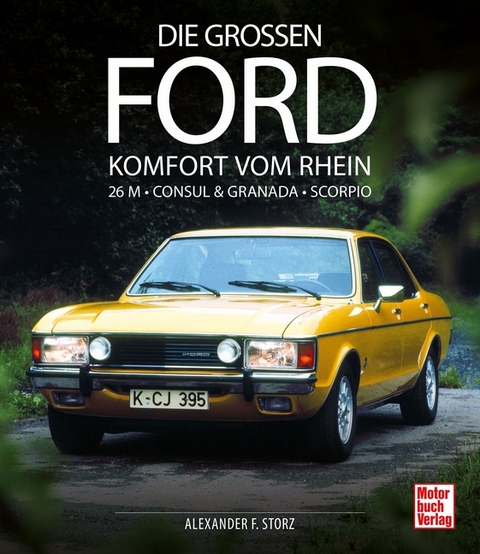 Die gro&szlig;en Ford - Alexander F. Storz