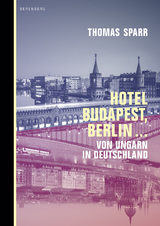 Hotel Budapest, Berlin &hellip; - Thomas Sparr